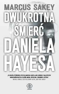  Dwukrotna śmierć Daniela Hayesa