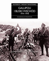  Gallipoli i Bliski Wschód 1914-1918