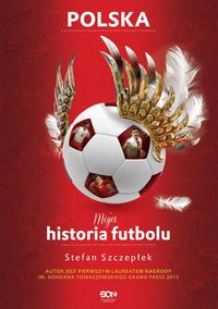  Moja historia futbolu. Tom 2 - Polska