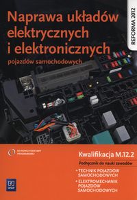 Naprawa układów elektrycznych i elektronicznych pojazdów samochodowych