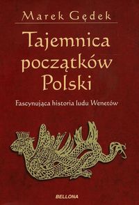  Tajemnica początków Polski